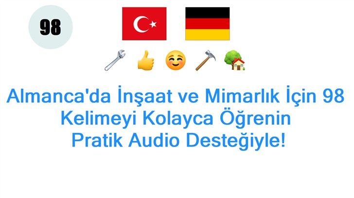 Almancada İnşaat ve Mimarlık İçin 98 Kelimeyi Kolayca Öğrenin: Pratik Audio Desteğiyle!